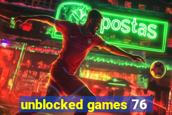 unblocked games 76